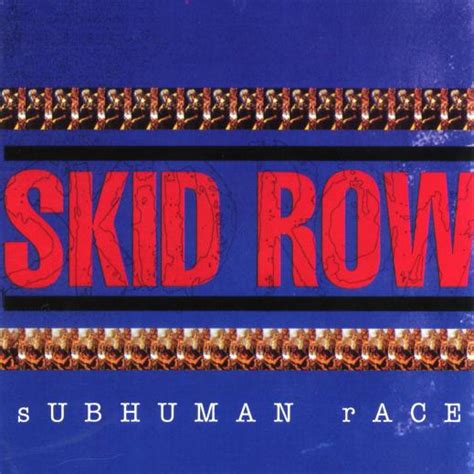 skid row subhuman race album