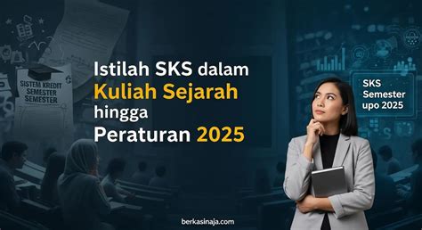 Apa Itu SKS Kuliah yang Wajib Dipahami Calon Maba? Danacita