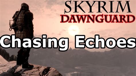 Skyrim Chasing Echoes Walkthrough