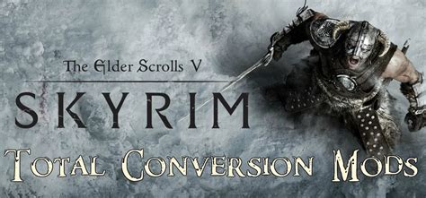 Best skyrim total conversion mods hackfoo