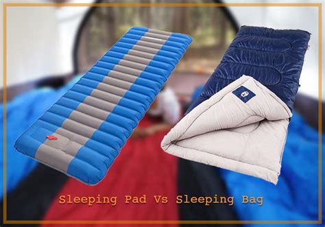 Sleeping Bag Vs Sleeping Pad
