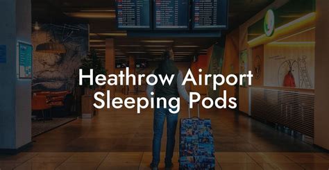 Sleeping Pods At Heathrow Terminal 5