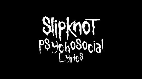 slipknot - psychosocial letra