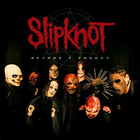 slipknot before i forget