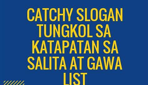 100+ Catchy Tungkol Sa Katapatan Sa Salita At Gawa Slogans 2024