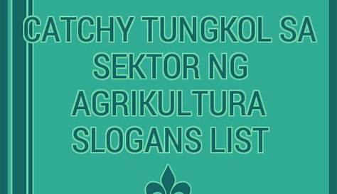 Advocacy Campaign Slogan Upang Palakasin Ang Sektor Ng Agrikultura