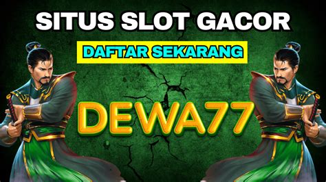 Lemparkan keberuntungan Anda bersama Dewa77: Portal Slot Online Terbaik di Indonesia