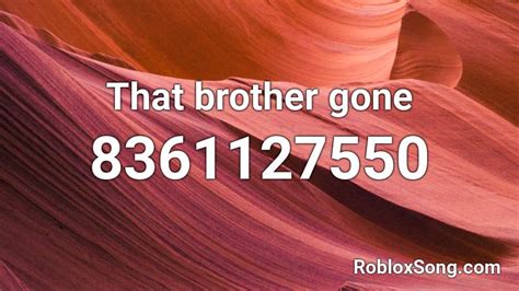 slumber that brother gone Roblox ID - Roblox music codes