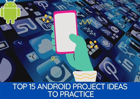  62 Essential Small Android Project Ideas For Beginners Popular Now