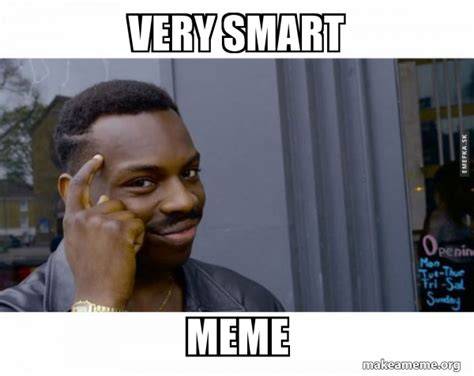 Smart Meme by Cheffers ) Memedroid