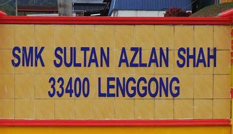 SMK Sultan Azlan Shah, Secondary School in Lenggong