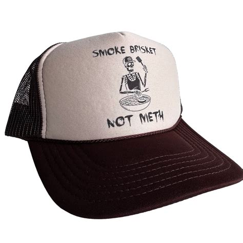 Smoke Brisket Not Meth Hat