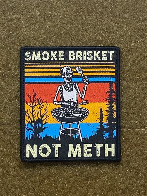 Smoke Brisket Not Meth Patch