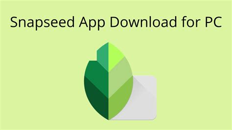 Snapseed Download Zip