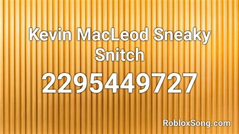 sneaky snitch roblox id