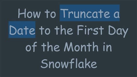 Snowflake Truncate Date To Month