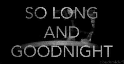 so long and goodnight meaning