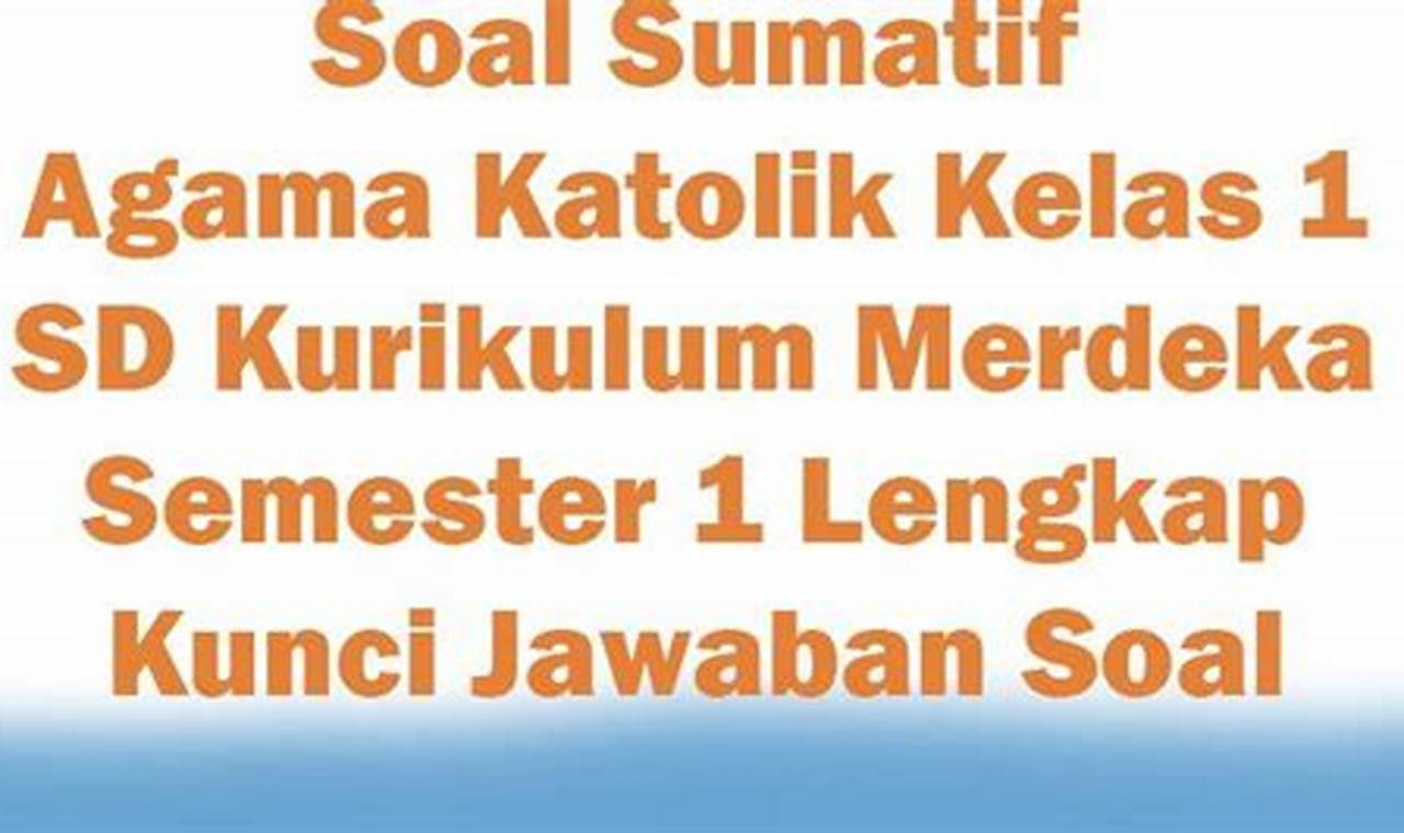 soal sumatif akhir semester agama katolik kelas 1