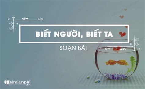 soan bai biet nguoi biet ta