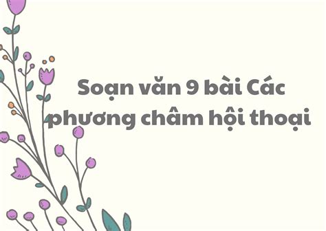 soan van 9 bai cac phuong cham hoi thoai