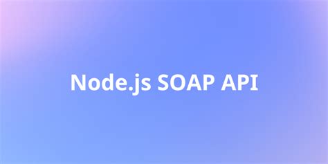 Soap Api Javascript