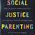 social justice parenting book