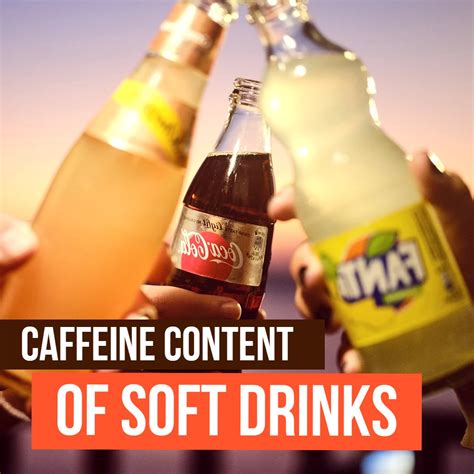 Soft Drinks By Caffeine Content