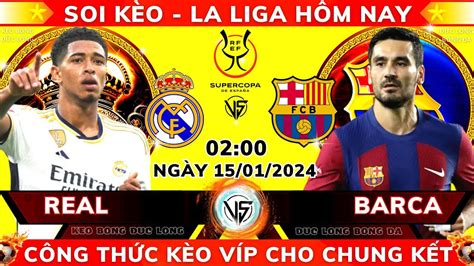 soi kèo real vs barca