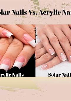 Solar Nails Versus Acrylic Nails: Which Is The Best Choice For You?