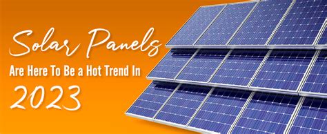 solar panel trends 2023