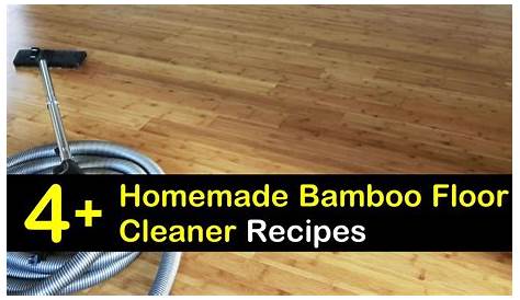 How To Clean Bamboo Floors Without Streaks Floor Techie