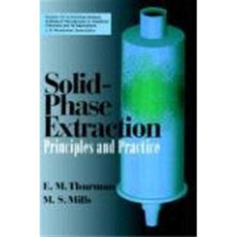 Solid-Phase Extraction Principles And Practice