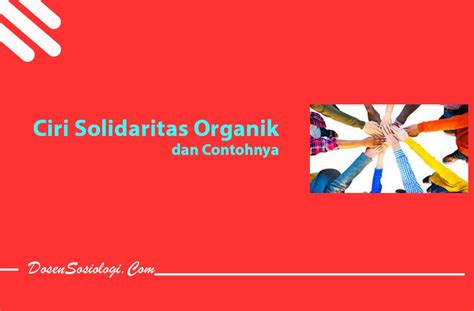 Solidaritas Mekanik dan Organik Menurut Emile Durkheim