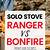 solo ranger vs bonfire