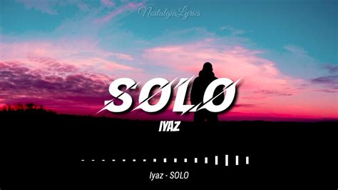 Solo IYAZ (Lyrics) YouTube