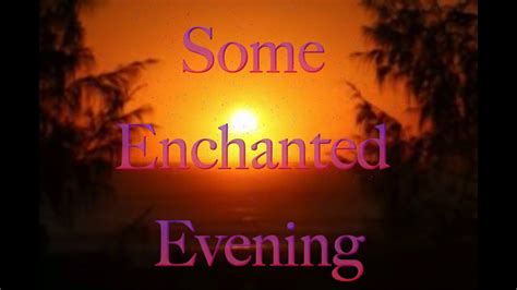 some enchanted evening song youtube