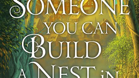 Someone You Can Build a Nest In by John Wiswell, Hardcover Barnes & Noble®