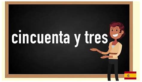 How to pronounce cincuenta y tres in Spanish - YouTube