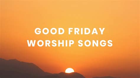 songs for a good friday service