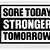 sore today stronger tomorrow