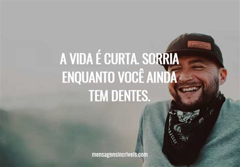 sorria enquanto tem dentes