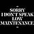 sorry i don't speak low maintenance