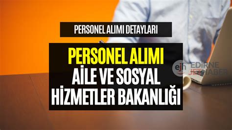 sosyal hizmetler personel alımı