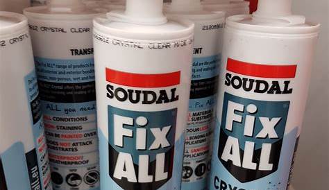 Soudal Fix All Crystal Drying Time Expertise In Sealants, PU Foams And Adhesives