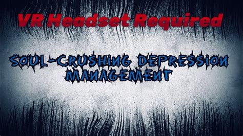 Soul Crushing Depression