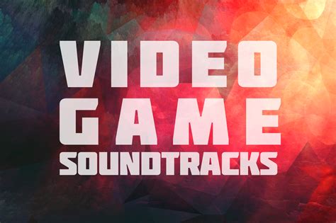 soundtracks for video games