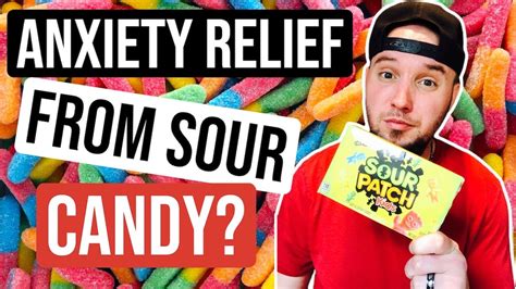sour candy and anxiety