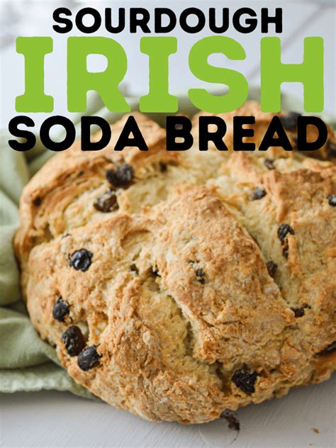 Sourdough Irish Soda Bread Recipe Irish soda bread, Irish soda
