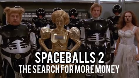 spaceballs 2 the quest for more money