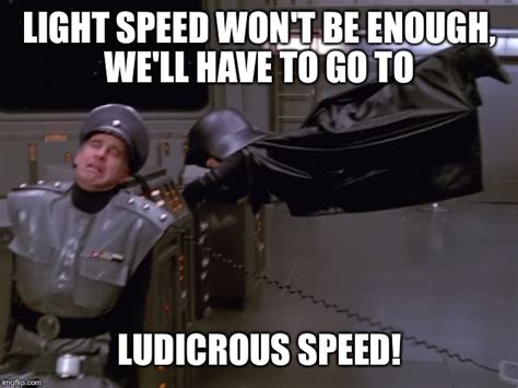 spaceballs ludicrous speed meme